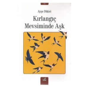 Kırlangıç Mevsiminde Aşk