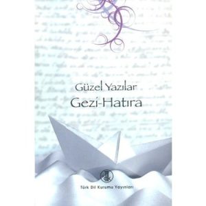 Güzel Yazılar Gezi-Hatıra