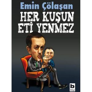 Her Kuşun Eti Yenmez